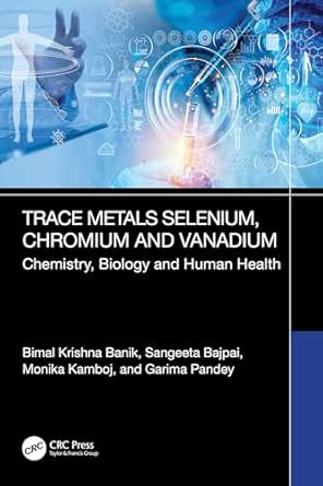 Trace Metals Selenium, Chromium and Vanadium: Chemistry, Biology and Human Health (EPUB)