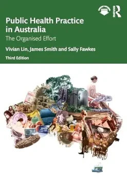 Public Health Practice in Australia: The Organised Effort, 3rd Edition (Original PDF from Publisher)