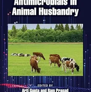 Antimicrobials in Animal Husbandry (Current Trends in Antimicrobial Research) (EPUB)