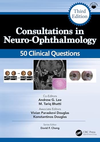 Consultations in Neuro-Ophthalmology: 50 Clinical Questions, 3rd edition (Original PDF from Publisher)