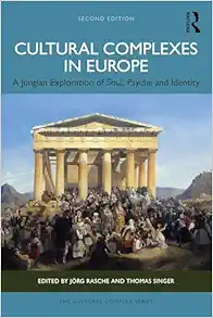 Cultural Complexes in Europe, 2nd Edition (The Cultural Complex Series) (Original PDF from Publisher)