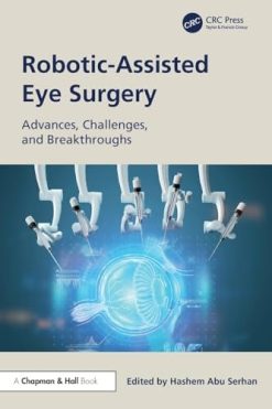 Robotic-Assisted Eye Surgery: Advances, Challenges, and Breakthroughs (Original PDF from Publisher)