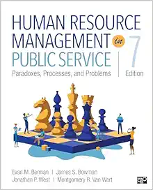 Human Resource Management in Public Service: Paradoxes, Processes, and Problems, 7th Edition (Original PDF from Publisher)