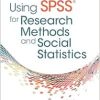 Using SPSS® for Research Methods and Social Statistics, 8th Edition (Original PDF from Publisher)