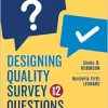 Designing Quality Survey Questions, 2nd Edition (Original PDF from Publisher)
