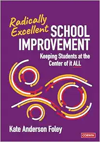 Radically Excellent School Improvement: Keeping Students at the Center of It All (Original PDF from Publisher)