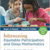 Interweaving Equitable Participation and Deep Mathematics: Building Community in the Elementary Classroom (Corwin Mathematics Series) (Original PDF from Publisher)