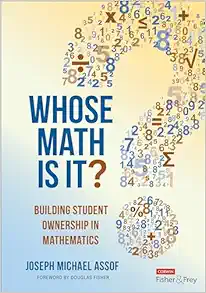 Whose Math Is It?: Building Student Ownership in Mathematics (Original PDF from Publisher)