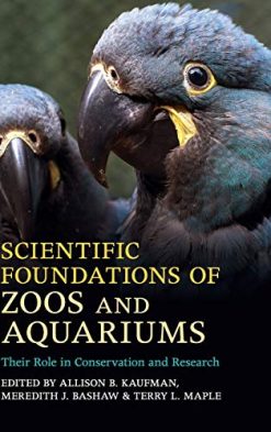 Scientific Foundations of Zoos and Aquariums: Their Role in Conservation and Research (Original PDF from Publisher)