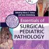Essentials of Surgical Pediatric Pathology (Original PDF from Publisher)