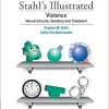 Stahl’s Illustrated Violence: Neural Circuits, Genetics and Treatment (Original PDF from Publisher)