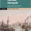 Maritime Metropolis: London and its Port, 1780–1914 (Cambridge Studies in Economic History – Second Series) (Original PDF from Publisher)