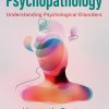 Psychopathology: Understanding Psychological Disorders (Original PDF from Publisher)