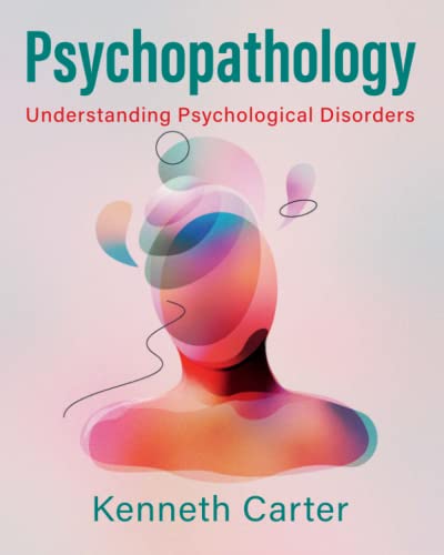 Psychopathology: Understanding Psychological Disorders (Original PDF from Publisher)