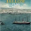 The Yellow Flag (Global Health Histories) (Original PDF from Publisher)