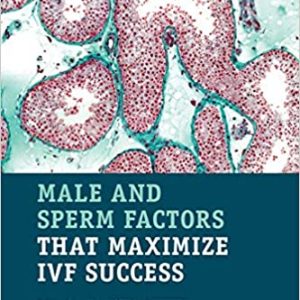 Male and Sperm Factors that Maximize IVF Success (ORIGINAL PDF from Publisher)