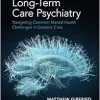 Clinical Case Studies in Long-Term Care Psychiatry: Navigating Common Mental Health Challenges in Geriatric Care (Original PDF from Publisher)