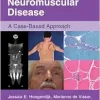 Neuromuscular Disease: A Case-Based Approach, 2nd edition (EPUB+Videos)