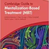 Cambridge Guide to Mentalization-Based Treatment (MBT) (Cambridge Guides to the Psychological Therapies) (Original PDF from Publisher)