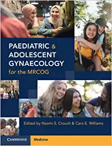 Paediatric and Adolescent Gynaecology for the MRCOG (Original PDF from Publisher)