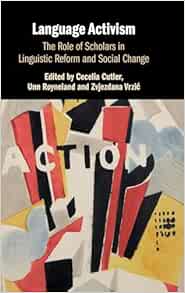 Language Activism: The Role of Scholars in Linguistic Reform and Social Change (Original PDF from Publisher)