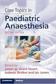 Core Topics in Paediatric Anaesthesia, 2nd edition (Original PDF from Publisher)