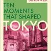 Tokyo (Ten Moments That Shaped) (Original PDF from Publisher)