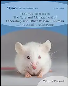 The UFAW Handbook on the Care and Management of Laboratory and Other Research Animals (UFAW Animal Welfare), 9th Edition (Original PDF from Publisher)