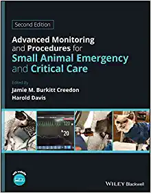 Advanced Monitoring and Procedures for Small Animal Emergency and Critical Care, 2nd Edition (Original PDF from Publisher)