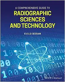 A Comprehensive Guide to Radiographic Sciences and Technology (Original PDF from Publisher)
