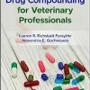 Drug Compounding for Veterinary Professionals (Original PDF from Publisher)