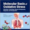 Molecular Basis of Oxidative Stress: Chemistry, Toxicology, Disease Pathogenesis, Diagnosis, and Therapeutics, 2nd Edition (EPUB)