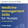 Medicine Management Skills for Nurses (Student Survival Skills), 2ed (Original PDF from Publisher)