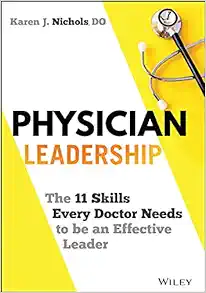 Physician Leadership: The 11 Skills Every Doctor Needs to be an Effective Leader (Original PDF from Publisher)