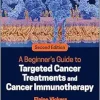 A Beginner’s Guide to Targeted Cancer Treatments and Cancer Immunotherapy, 2nd edition (Original PDF from Publisher)