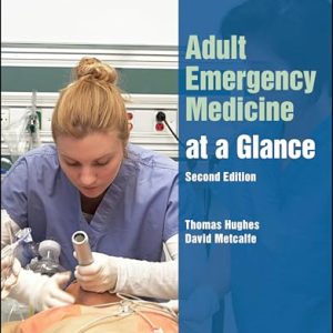 Adult Emergency Medicine at a Glance, 2nd edition (Original PDF from Publisher)