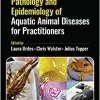 Pathology and Epidemiology of Aquatic Animal Diseases for Practitioners (Original PDF from Publisher)