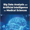 Big Data Analysis and Artificial Intelligence for Medical Sciences (Original PDF from Publisher)