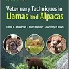 Veterinary Techniques in Llamas and Alpacas, 2nd Edition (Original PDF from Publisher)