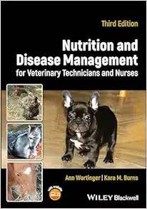 Nutrition and Disease Management for Veterinary Technicians and Nurses, 3rd edition (Original PDF from Publisher)