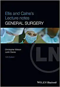 Ellis and Calne’s Lecture Notes in General Surgery, 14th Edition (Original PDF from Publisher)