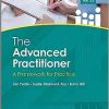 The Advanced Practitioner: A Framework for Practice (Advanced Clinical Practice) (Original PDF from Publisher)
