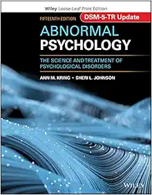 Abnormal Psychology: The Science and Treatment of Psychological Disorders, DSM-5-TR Update, 15th Edition (Original PDF from Publisher)