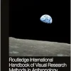 Routledge International Handbook of Visual Research Methods in Anthropology (Original PDF from Publisher)