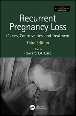Recurrent Pregnancy Loss: Causes, Controversies and Treatment 3e (Original PDF)