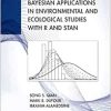 Bayesian Applications in Environmental and Ecological Studies with R and Stan (Chapman & Hall/CRC Applied Environmental Statistics) (Original PDF from Publisher)