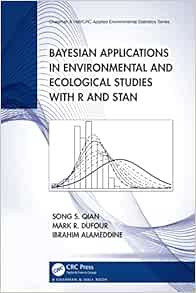 Bayesian Applications in Environmental and Ecological Studies with R and Stan (Chapman & Hall/CRC Applied Environmental Statistics) (Original PDF from Publisher)
