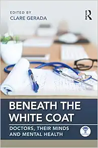 Beneath the White Coat: Doctors, Their Minds and Mental Health (EPUB)