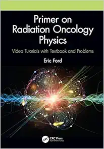 Primer on Radiation Oncology Physics (Original PDF from Publisher)