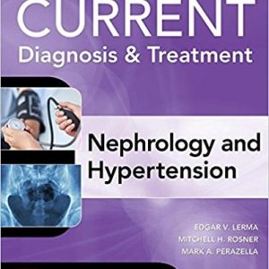 CURRENT Diagnosis & Treatment Nephrology & Hypertension, 2nd Edition (ORIGINAL PDF from Publisher)